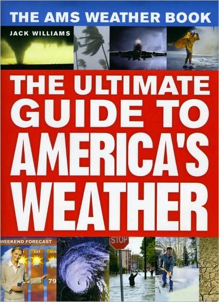 Cover for Jack Williams · The AMS Weather Book: The Ultimate Guide to America's Weather (Inbunden Bok) (2009)