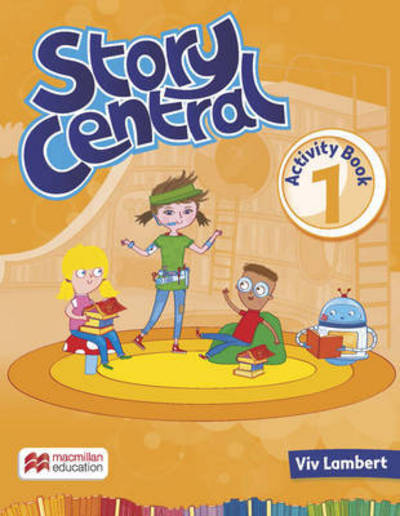 Cover for Viv Lambert · Story Central Level 1 Activity Book - Story Central (Paperback Book) (2015)