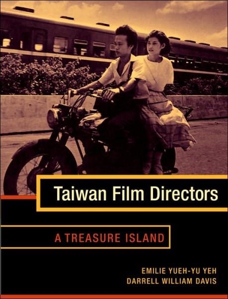 Cover for Yueh-yu Yeh · Taiwan Film Directors: A Treasure Island - Film and Culture Series (Hardcover Book) (2005)