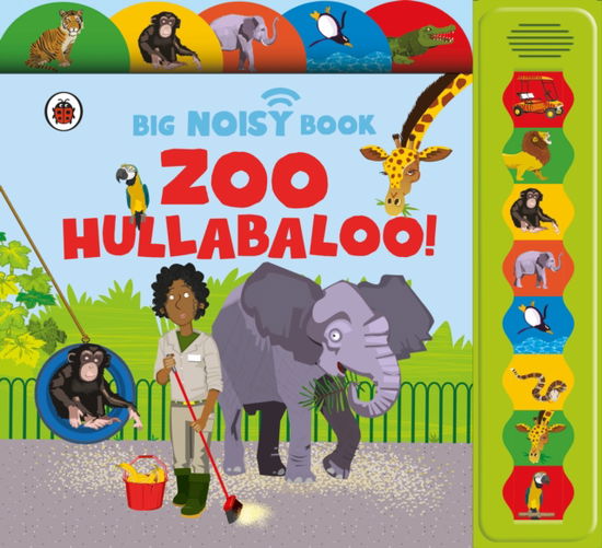 Cover for Jaclyn Crupi · Zoo Hullabaloo! Ladybird Big Noisy Book (Board book) (2025)