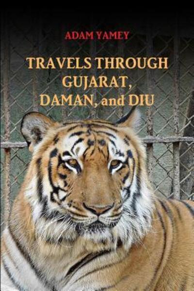 Cover for Adam Yamey · Travels Through Gujarat, Daman, and Diu (Paperback Book) (2018)