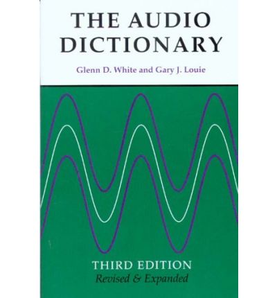 The Audio Dictionary - Glenn D. White - Bøger - University of Washington Press - 9780295984988 - 1. august 2005