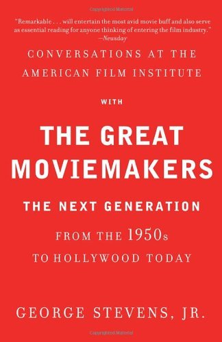 Cover for George Stevens  Jr. · Conversations at the American Film Institute with the Great Moviemakers: the Next Generation (Vintage) (Taschenbuch) [Reprint edition] (2014)