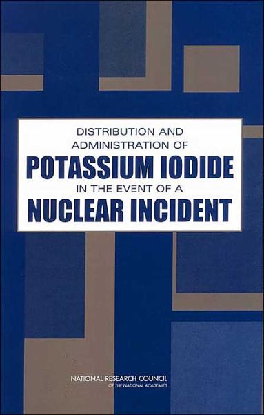 Cover for National Research Council · Distribution and Administration of Potassium Iodide in the Event of a Nuclear Incident (Taschenbuch) (2004)