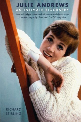 Julie Andrews: an Intimate Biography - Richard Stirling - Books - St. Martin's Griffin - 9780312564988 - April 28, 2009