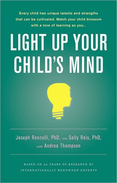 Cover for Joseph Renz · Light Up Your Child's Mind: Finding a Unique Pathway to Happiness and Success (Hardcover bog) (2009)