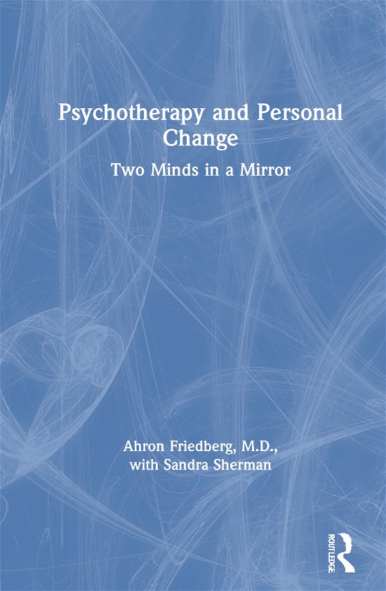 Cover for Ahron Friedberg · Psychotherapy and Personal Change: Two Minds in a Mirror (Innbunden bok) (2020)
