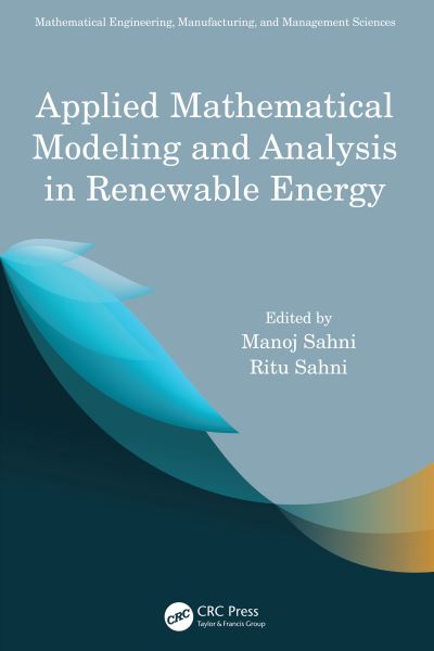 Cover for Sahni, Manoj (Pandit Deendayal Petrol.  Uni, India) · Applied Mathematical Modeling and Analysis in Renewable Energy - Mathematical Engineering, Manufacturing, and Management Sciences (Hardcover Book) (2021)