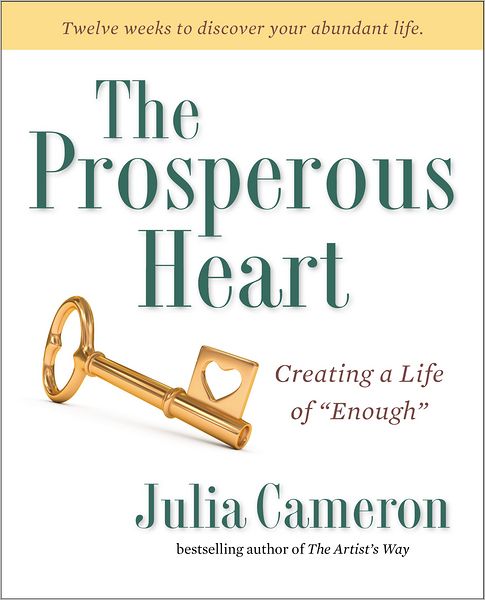 Cover for Emma Lively · The Prosperous Heart: Creating a Life of &quot;Enough&quot; (Paperback Book) [Reprint edition] (2012)