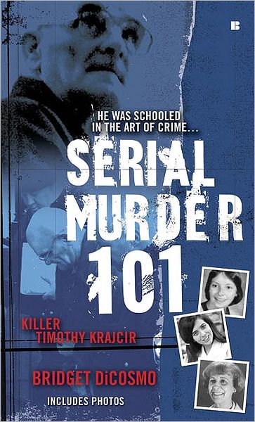 Cover for Bridget Dicosmo · Serial Murder 101 (Paperback Book) (2009)