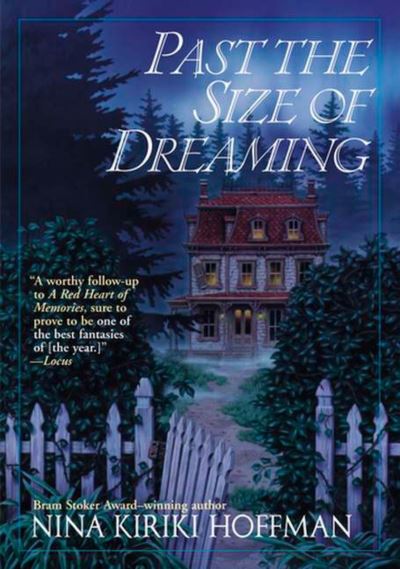 Cover for Nina Kiriki Hoffman · Past the size of dreaming (Book) [Ace trade pbk. edition] (2002)