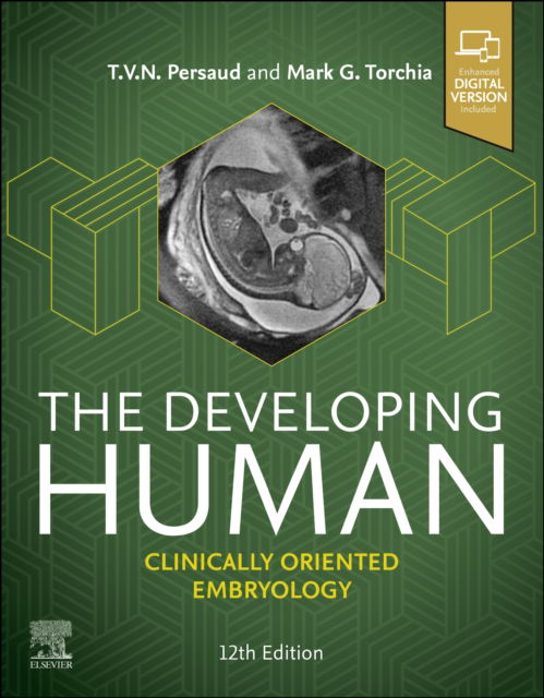 Torchia, Mark G. (Associate Professor, Department of Surgery, Associate Professor, Department of Human Anatomy and Cell Sciences, Max Rady College of Medicine, Rady Faculty of Health Sciences; Vice-Provost (Teaching and Learning, University of Manitoba, W · The Developing Human: Clinically Oriented Embryology (Paperback Book) (2024)