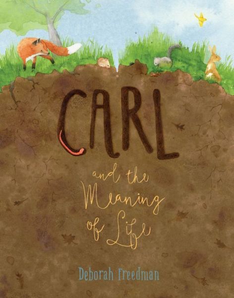 Cover for Deborah Freedman · Carl and the Meaning of Life (Hardcover Book) (2019)