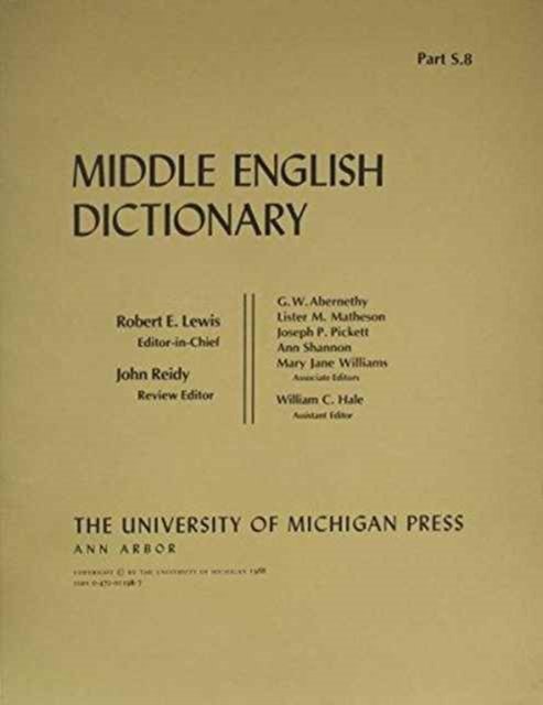 Middle English Dictionary: S.8 - Middle English Dictionary -  - Bøger - The University of Michigan Press - 9780472011988 - 31. juli 1988