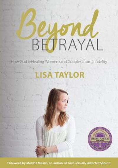 Cover for Lisa Taylor · Beyond Betrayal How God is Healing Women  from Infidelity (Paperback Book) (2015)