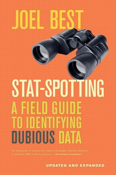 Cover for Joel Best · Stat-Spotting: A Field Guide to Identifying Dubious Data (Paperback Book) [Revised edition] (2013)