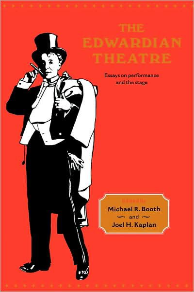 Cover for Booth, Michael Richard (University of Victoria, British Columbia) · The Edwardian Theatre: Essays on Performance and the Stage (Paperback Book) (2008)