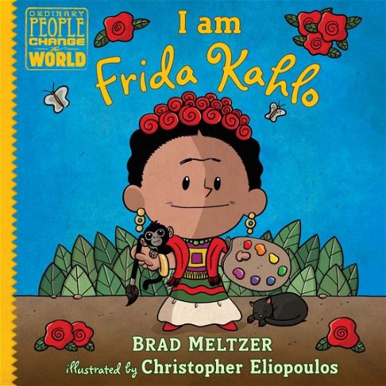 Cover for Brad Meltzer · I am Frida Kahlo - Ordinary People Change the World (Inbunden Bok) (2021)