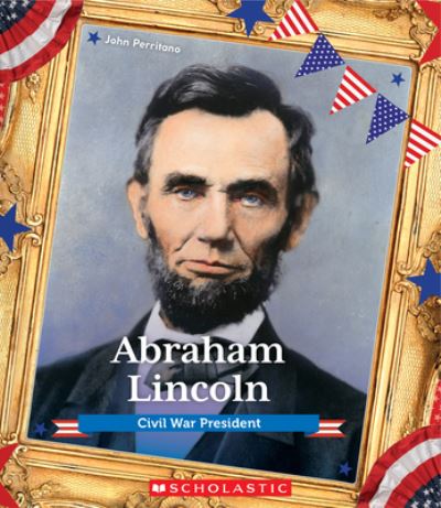 Cover for John Perritano · Abraham Lincoln (Presidential Biographies) (Book) (2020)