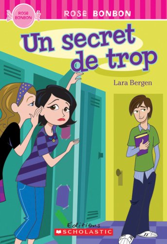 Cover for Lara Bergen · Un Secret De Trop (Rose Bonbon) (French Edition) (Paperback Book) [French edition] (2009)