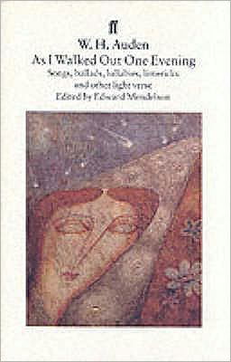 As I Walked Out One Evening - W.H. Auden - Livros - Faber & Faber - 9780571178988 - 21 de outubro de 1996