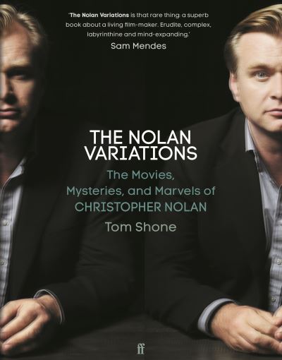 Cover for Tom Shone · The Nolan Variations: The Movies, Mysteries, and Marvels of Christopher Nolan (Hardcover Book) [Main edition] (2020)