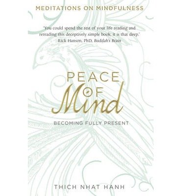 Cover for Thich Nhat Hanh · Peace of Mind: learn mindfulness from its original master (Pocketbok) (2014)
