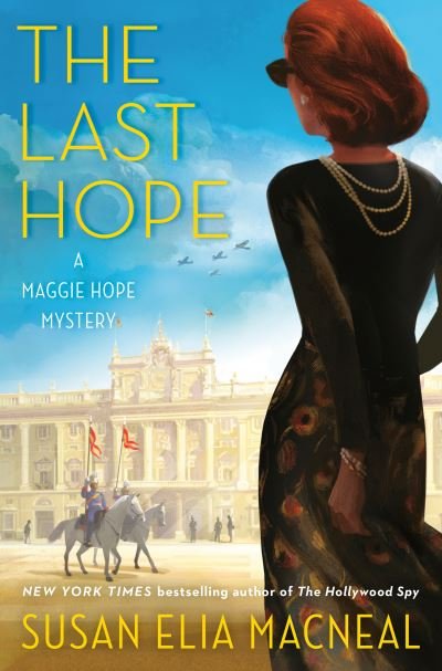 Cover for Susan Elia MacNeal · The Last Hope: A Maggie Hope Mystery (Gebundenes Buch) (2024)