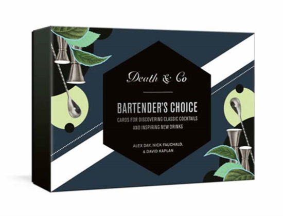 Cover for Alex Day · Death &amp; Co Bartender's Choice: Cards for Discovering Classic Cocktails and Inspiring New Drinks (Flashcards) (2024)