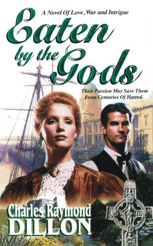 Eaten by the Gods - Charles Dillon - Books - iUniverse - 9780595165988 - December 1, 2000