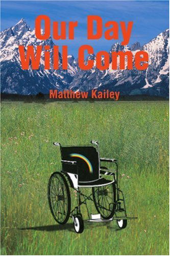 Cover for Matthew Kailey · Our Day Will Come (Paperback Book) (2004)