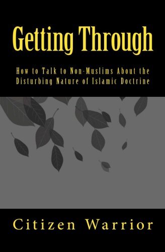 Cover for Citizen Warrior · Getting Through: How to Talk to Non-muslims About the Disturbing Nature of Islam (Paperback Book) (2012)