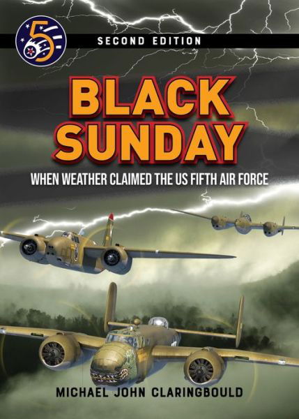 Cover for Michael Claringbould · Black Sunday: When Weather Claimed the US Fifth Air Force (Paperback Book) (2022)