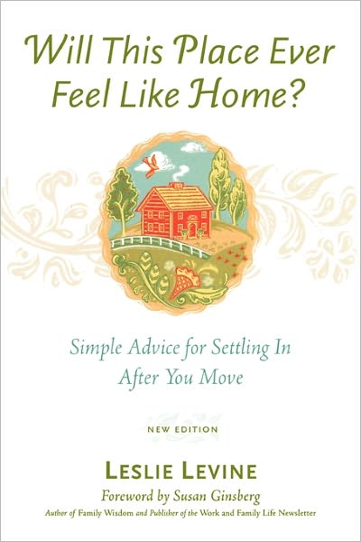 Cover for Leslie Levine · Will This Place Ever Feel Like Home?, New and Updated Edition: Simple Advice for Settling in After You Move (Paperback Book) (2002)