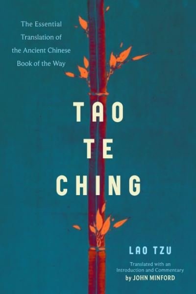 Tao Te Ching: The Essential Translation of the Ancient Chinese Book of the Tao - Lao Tzu - Livros - Penguin Putnam Inc - 9780670024988 - 4 de dezembro de 2018
