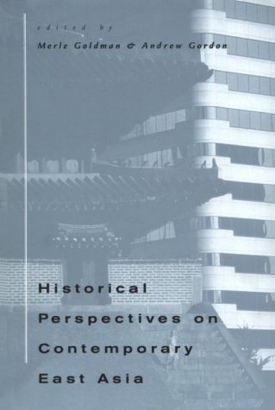 Cover for Merle Goldman · Historical Perspectives on Contemporary East Asia (Pocketbok) (2000)