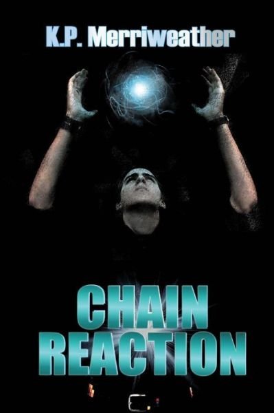 Cover for Kp Merriweather · Chain Reaction (The Agency) (Volume 1) (Paperback Bog) (2014)