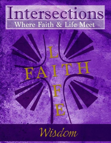 Cover for Rev Tiffany Hall Mcclung · Intersections: Where Faith and Life Meet: Wisdom (Taschenbuch) (2015)