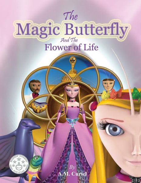 Cover for A M Curiel · The Magic Butterfly and the Flower of Life: Books for Kids, Stories for Kids Ages 8-10 (Kids Early Chapter Books - Bedtime Stories for Kids - Children's B (Paperback Book) (2015)