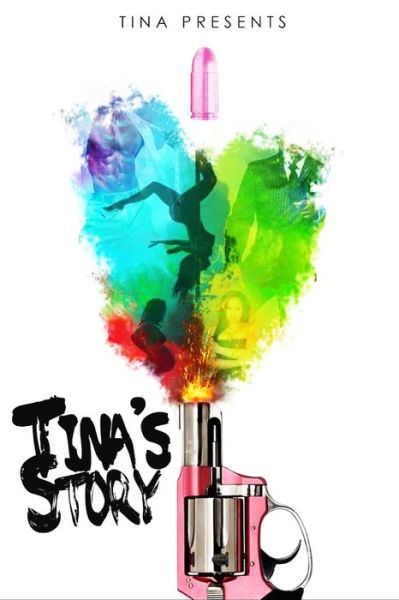 Cover for Tinas Story · Tina's Story : Urban Fiction Gone Viral (Paperback Book) (2016)