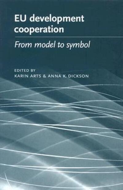 Cover for Karin Arts · Eu Development Cooperation: from Model to Symbol (Hardcover Book) (2004)