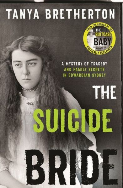 Cover for Tanya Bretherton · The Suicide Bride: A mystery of tragedy and family secrets in Edwardian Sydney - The Australian Crime Vault (Paperback Book) (2019)