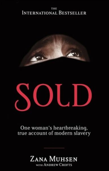 Cover for Zana Muhsen · Sold: One woman's true account of modern slavery (Paperback Book) (2010)