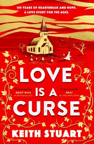 Love is a Curse: A mystery lying buried. A love story for the ages - Keith Stuart - Bücher - Little, Brown - 9780751572988 - 25. April 2024