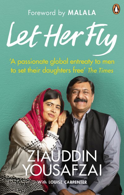 Cover for Ziauddin Yousafzai · Let Her Fly: A Father’s Journey and the Fight for Equality (Paperback Book) (2019)
