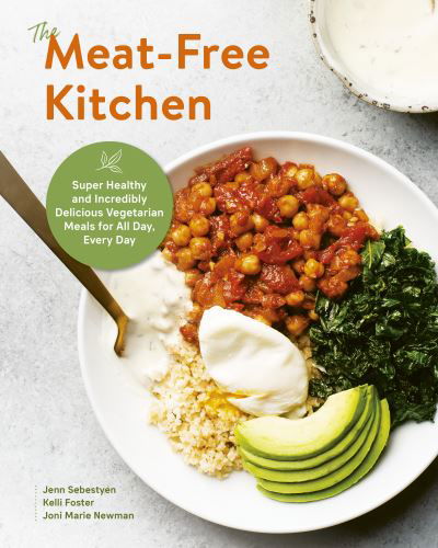 Cover for Jenn Sebestyen · The Meat-Free Kitchen: Super Healthy and Incredibly Delicious Vegetarian Meals for All Day, Every Day (Paperback Book) (2021)