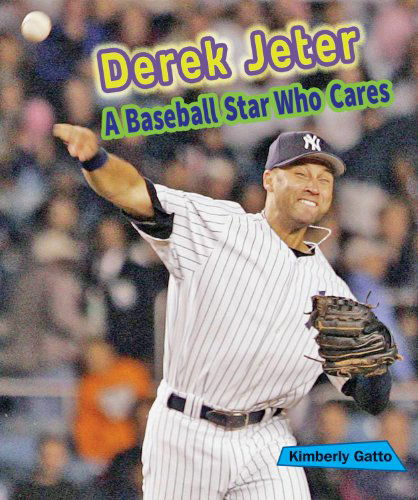 Cover for Kimberly Gatto · Derek Jeter: a Baseball Star Who Cares (Sports Stars Who Care) (Hardcover Book) (2014)