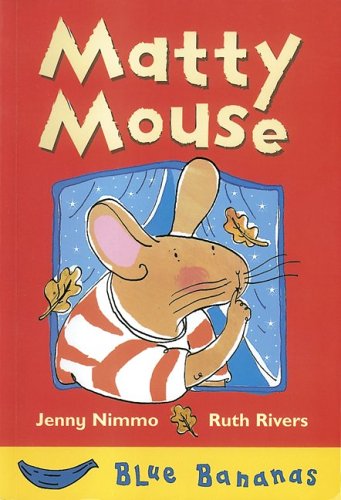 Cover for Jenny Nimmo · Matty Mouse (Blue Bananas) (Paperback Book) (2006)