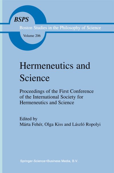 Cover for International Society for Hermeneutics and Science · Hermeneutics and Science - Boston Studies in the Philosophy and History of Science (Hardcover Book) [1999 edition] (1999)
