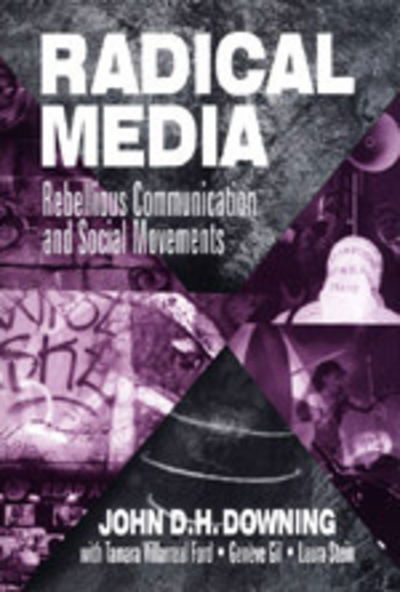 John D. H. Downing · Radical Media: Rebellious Communication and Social Movements (Hardcover Book) (2000)